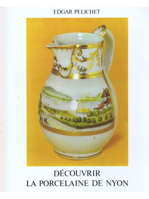 Découvrir la Porcelaine de Nyon – Edgar Pelichet