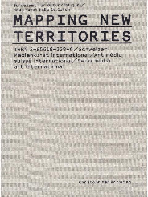 Mapping New Territories – Bundesamt fuer Kultur/ Neue Kunst St.Gallen / (plug.in)
