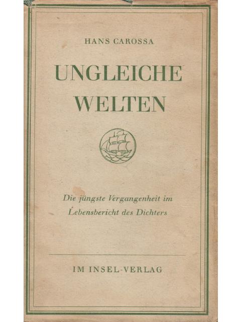 Ungleiche Welten – Hans Carossa