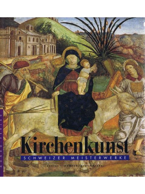 Kirchenkunst - Schweizer Meisterwerke – Robert Schnieper