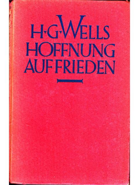 Hoffnung auf Frieden – H. G. Wells