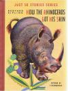 How the Rhinoceros got his skin