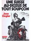 Une Suisse au-dessus de tout soupçon