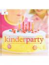 Kinderparty - Kreative Ideen, Rezepte und Spiele für das perfekte Fest