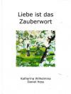 Liebe ist das Zauberwort