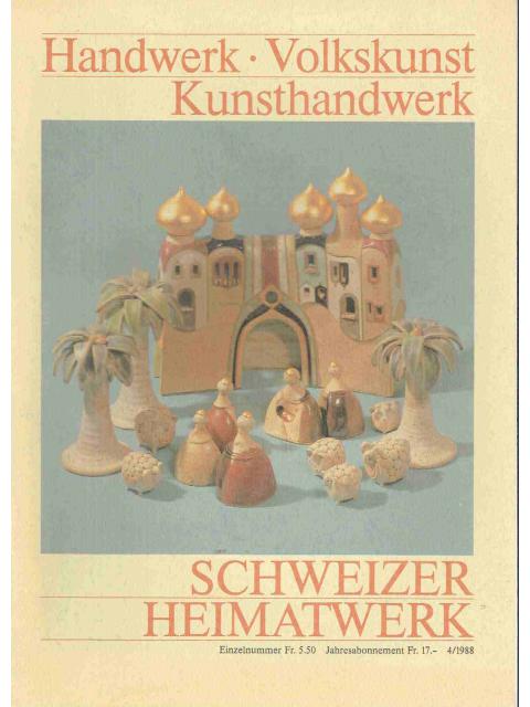 Schweizer Heimatwerk 4/1988 – Redaktion: MartinStüssi