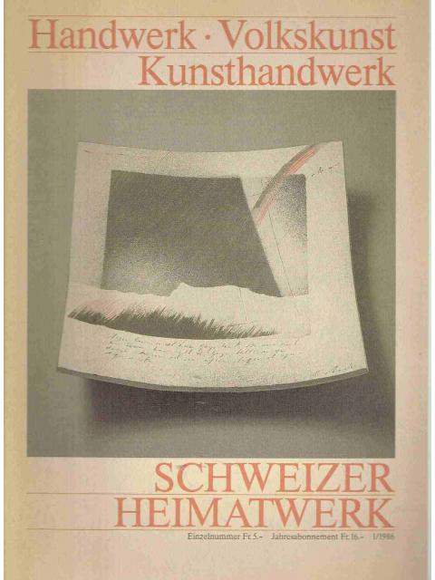 Schweizer Heimatwerk 1/1986 – Redaktion: Martin Stüssi