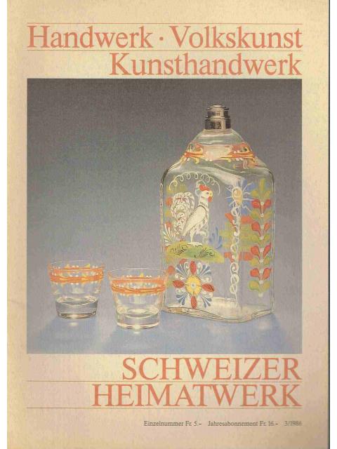 Schweizer Heimatwerk 3/1986 – Redaktion: Martin Stüssi