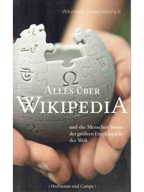 Wikipedia und die Menschen hinter der grössten Enzyklopädie der Welt – Wikimedia Deutschland e.V. (Herausgeber)