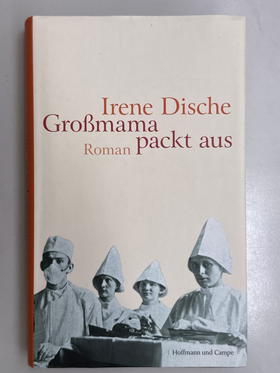 Grossmama packt aus – Irene Dische