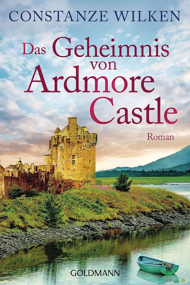 Das Geheimnis von Ardmore Castle  – Wilken, Constanze [Verfasser]