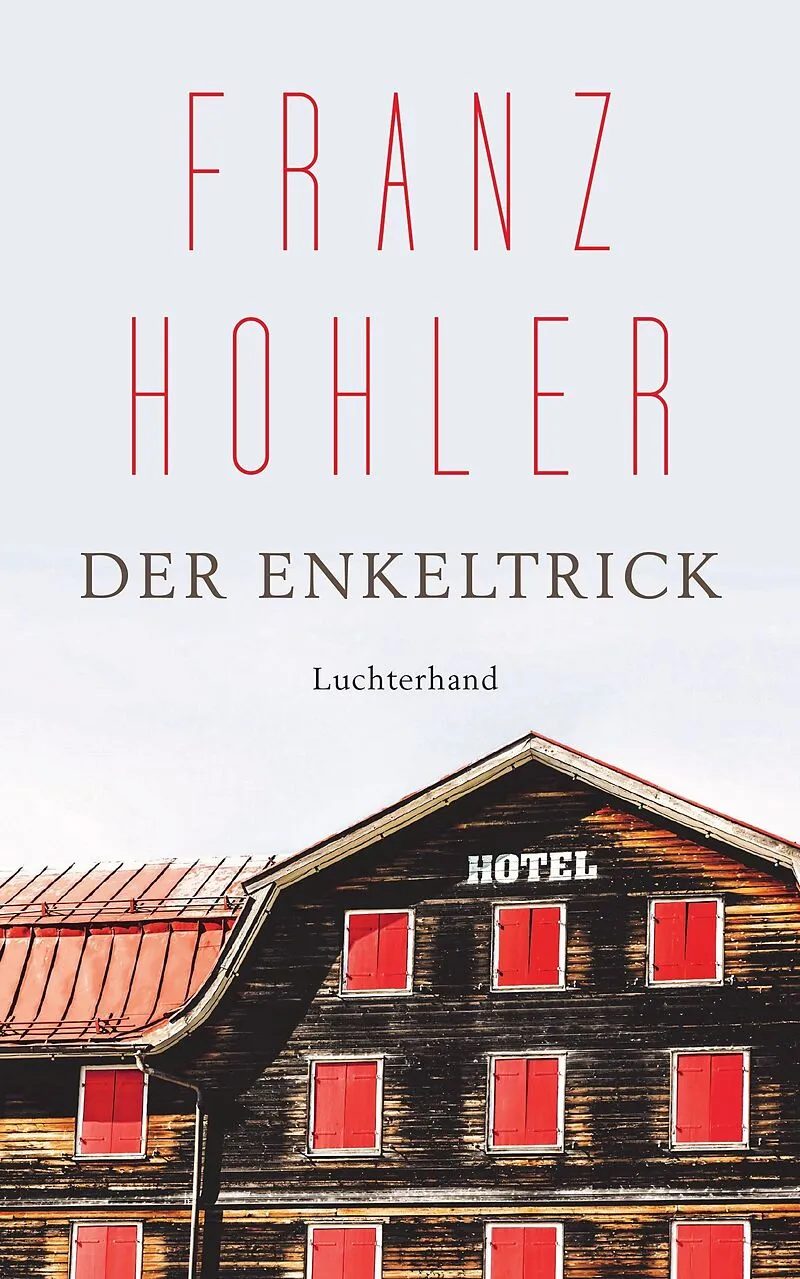 Der Enkeltrick – Hohler, Franz [Verfasser]