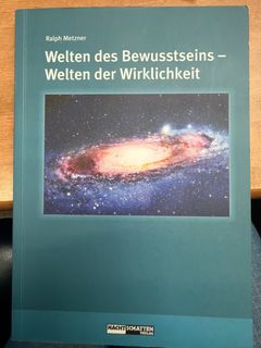 Welten des Bewusstseins - Welten der Wirklichkeit
