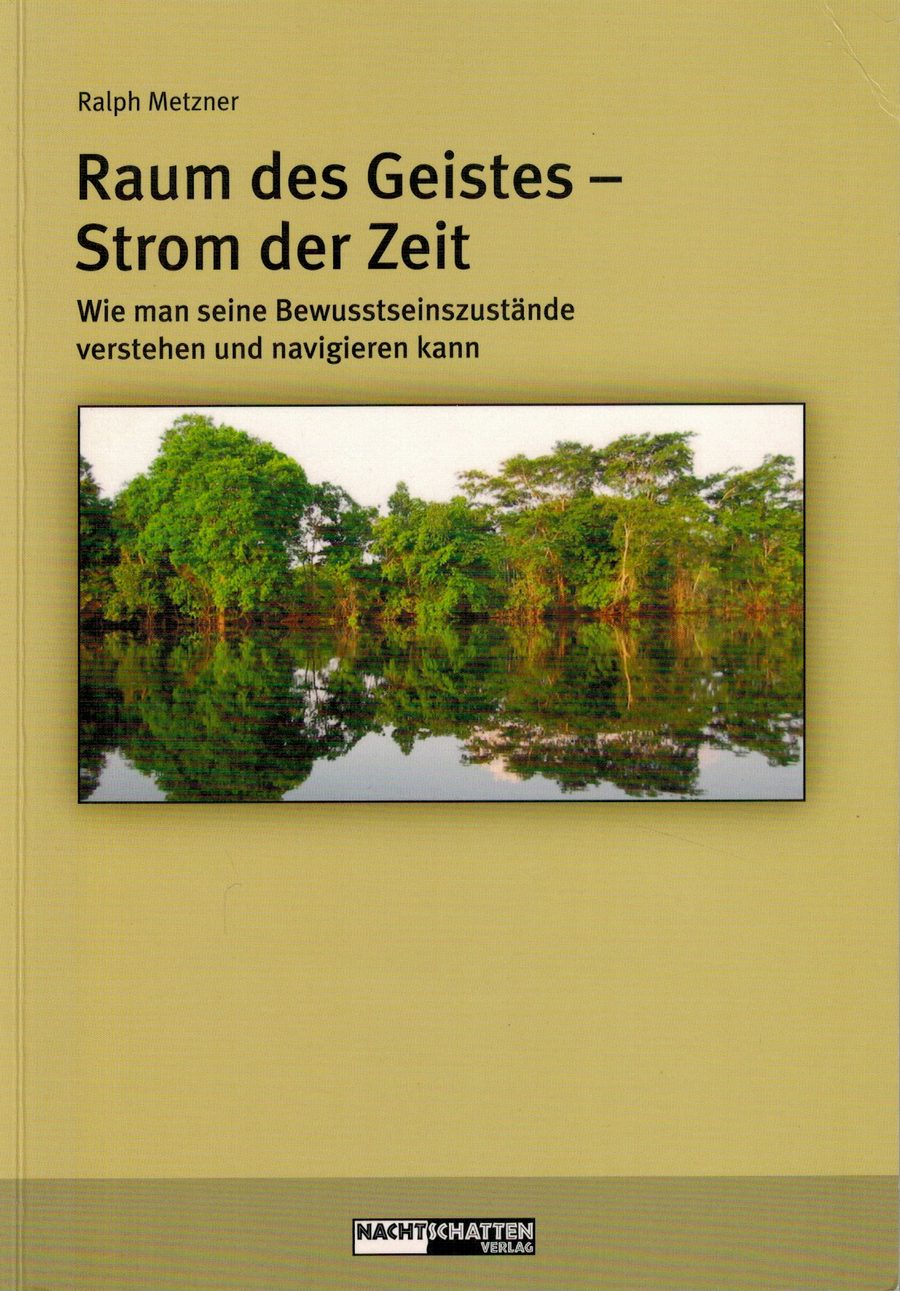 Raum des Geistes - Strom der Zeit – Ralph Metzner