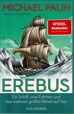 Erebus. Ein Schiff, zwei Fahrten und das weltweit größte Rätsel auf See