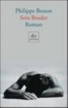 Sein Bruder. Roman