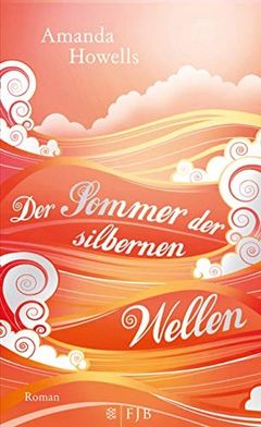Der Sommer der silbernen Wellen. Roman