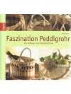 Faszination Peddigrohr